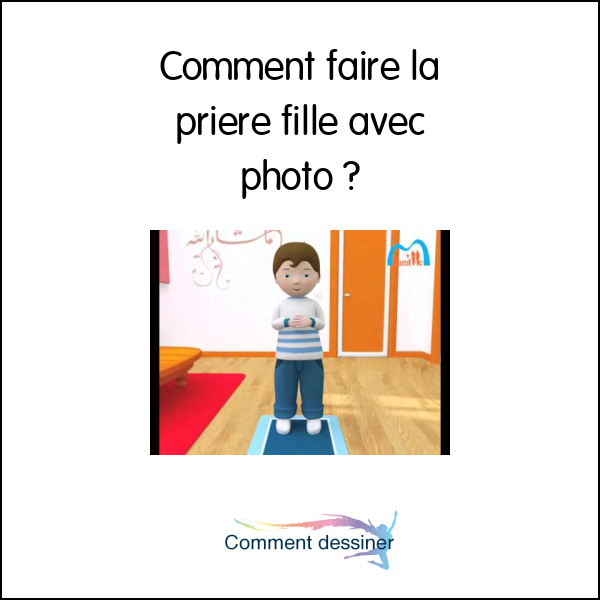 Comment faire la priere fille avec photo